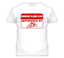 Insurance Claims Clerks Powered by Pizza Occupations T Shirt