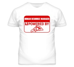 Human Resource Managers Powered by Pizza Occupations T Shirt