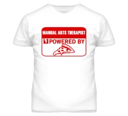 Manual Arts Therapists Powered by Pizza Occupations T Shirt