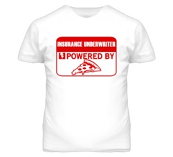 Insurance Underwriters Powered by Pizza Occupations T Shirt