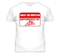 Forest Fire Inspectors Powered by Pizza Occupations T Shirt