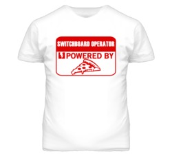 Switchboard Operators Powered by Pizza Occupations T Shirt