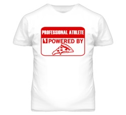 Professional Athletes Powered by Pizza Occupations T Shirt