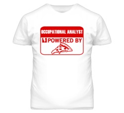Occupational Analysts Powered by Pizza Occupations T Shirt