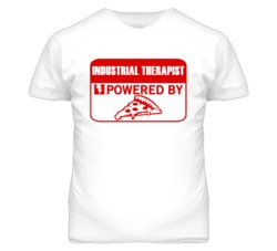 Industrial Therapists Powered by Pizza Occupations T Shirt