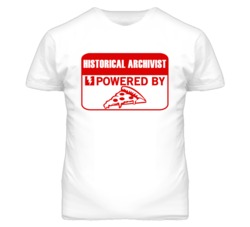 Historical Archivists Powered by Pizza Occupations T Shirt