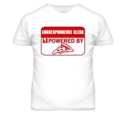 Correspondence Clerks Powered by Pizza Occupations T Shirt