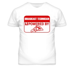 Broadcast Technicians Powered by Pizza Occupations T Shirt