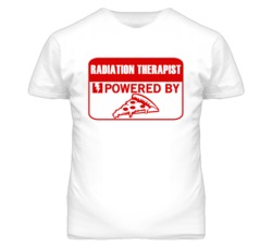 Radiation Therapistss Powered by Pizza Occupations T Shirt