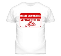 Missile Crew Members Powered by Pizza Occupations T Shirt
