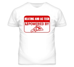 Heating and AC Techs Powered by Pizza Occupations T Shirt