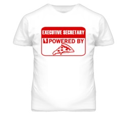 Executive Secretarys Powered by Pizza Occupations T Shirt