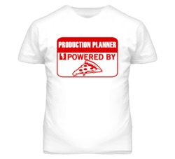 Production Planners Powered by Pizza Occupations T Shirt