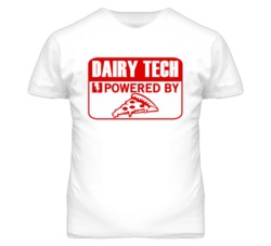 Dairy Technologists Powered by Pizza Occupations T Shirt