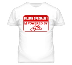 Billing Specialists Powered by Pizza Occupations T Shirt