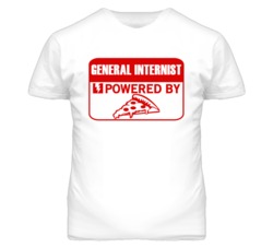 General Internists s Powered by Pizza Occupations T Shirt