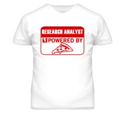 Research Analysts Powered by Pizza Occupations T Shirt