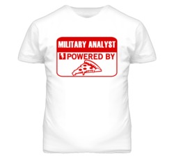 Military Analysts Powered by Pizza Occupations T Shirt
