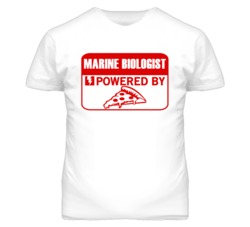 Marine Biologists Powered by Pizza Occupations T Shirt
