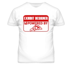 Exhibit Designers Powered by Pizza Occupations T Shirt