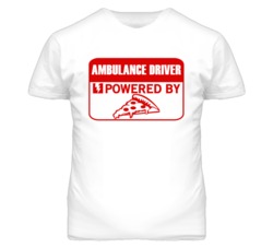 Ambulance Drivers Powered by Pizza Occupations T Shirt