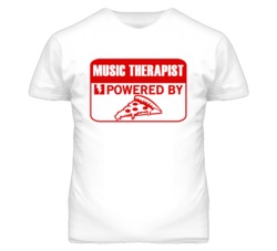 Music Therapists Powered by Pizza Occupations T Shirt