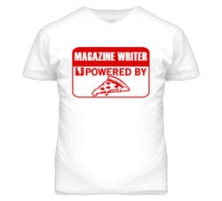 Magazine Writers Powered by Pizza Occupations T Shirt