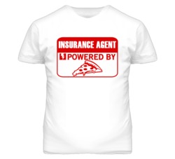 Insurance Agents Powered by Pizza Occupations T Shirt