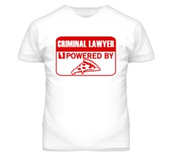 Criminal Lawyers Powered by Pizza Occupations T Shirt