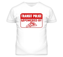 Transit Polices Powered by Pizza Occupations T Shirt