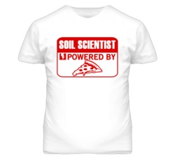Soil Scientists Powered by Pizza Occupations T Shirt