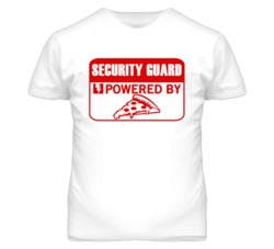Security Guards Powered by Pizza Occupations T Shirt