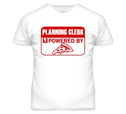 Planning Clerks Powered by Pizza Occupations T Shirt