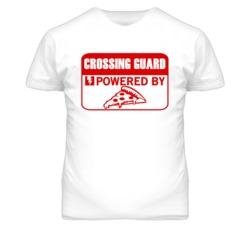 Crossing Guards Powered by Pizza Occupations T Shirt