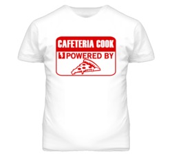 Cafeteria Cooks Powered by Pizza Occupations T Shirt