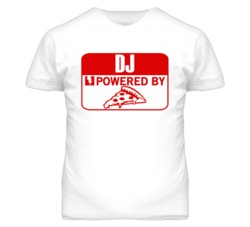 DJ Powered By Pizza Occupation T Shirt