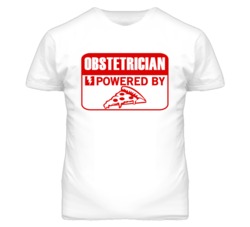Obstetrician Powered By Pizza Occupation T Shirt