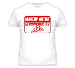 Makeup Artist Powered By Pizza Occupation T Shirt