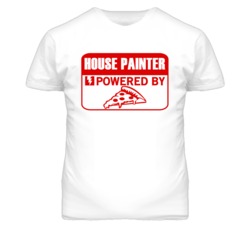 House Painter Powered By Pizza Occupation T Shirt