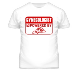 Gynecologist Powered By Pizza Occupation T Shirt