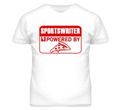 Sportswriter Powered By Pizza Occupation T Shirt