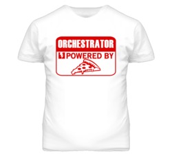 Orchestrator Powered By Pizza Occupation T Shirt