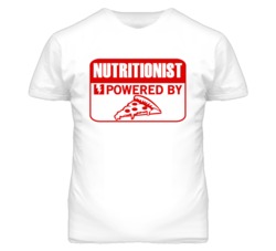Nutritionist Powered By Pizza Occupation T Shirt