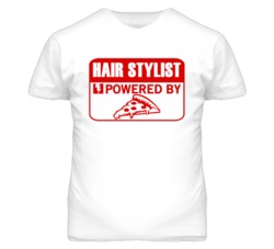 Hair Stylist Powered By Pizza Occupation T Shirt
