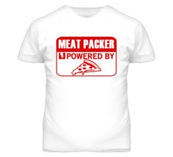 Meat Packer Powered By Pizza Occupation T Shirt