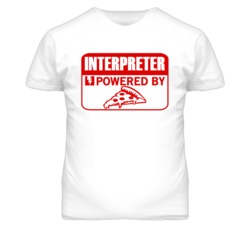 Interpreter Powered By Pizza Occupation T Shirt