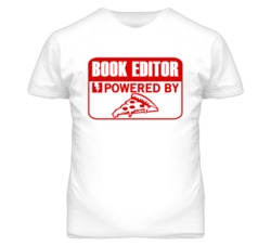 Book Editor Powered By Pizza Occupation T Shirt