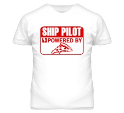 Ship Pilot Powered By Pizza Occupation T Shirt