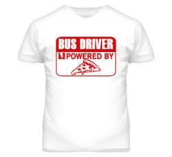 Bus Driver Powered By Pizza Occupation T Shirt