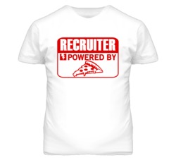 Recruiter Powered By Pizza Occupation T Shirt